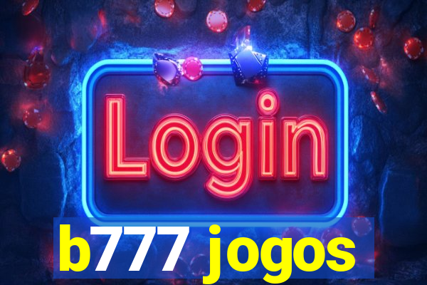 b777 jogos